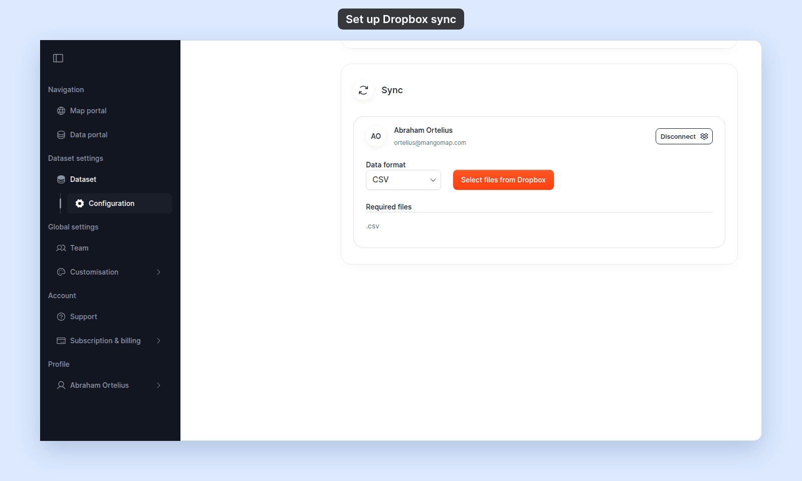 Sync section after Dropbox is connected: the Dropbox account Abraham Ortelius with a Disconnect button, Data format set to CSV, a Select files from Dropbox button, and a Required files list with .csv