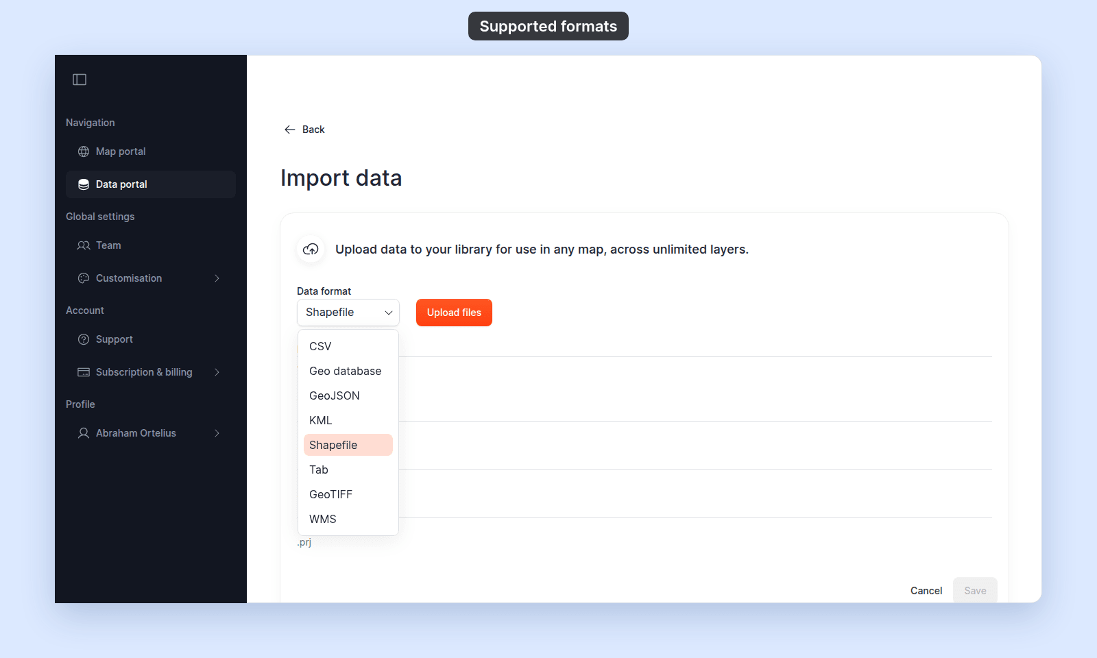 Import data page with the Data format dropdown open, listing CSV, Geo database, GeoJSON, KML, Shapefile, Tab, GeoTIFF, and WMS